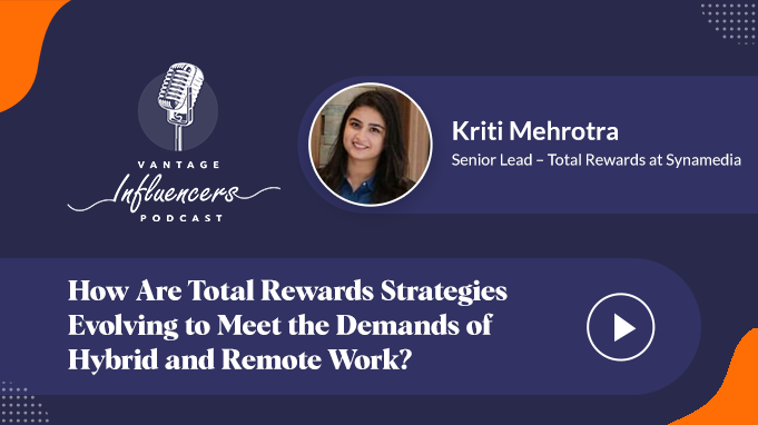 How Are Total Rewards Strategies Evolving to Meet the Demands of Hybrid and Remote Work?